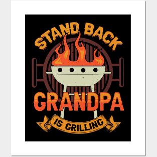 Stand Back Grandpa Is Grilling Posters and Art